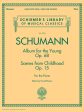 Schumann, ed. Bauer - Album for the Young, Op. 68 and Scenes from Childhood, Op. 15 - Piano Fashion