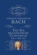 Bach - The Six Brandenburg Concertos, BWV.1046-1051 - Study Score For Discount