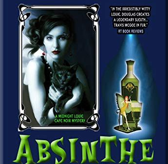 Carole Nelson Douglas - Absinthe Without Leave: A Midnight Louie Cafe Noir Mystery Online Hot Sale