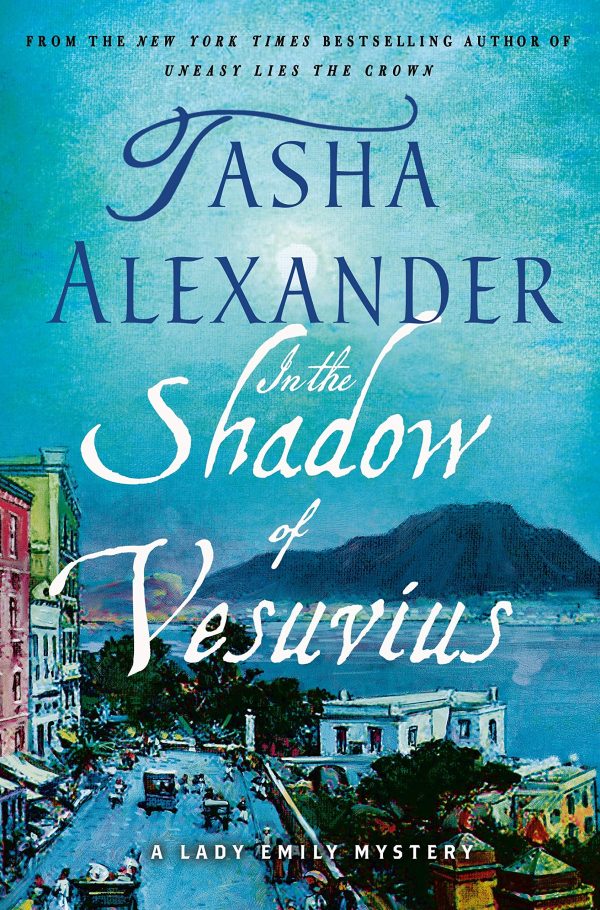 Tasha Alexander - In the Shadow of Vesuvius For Sale