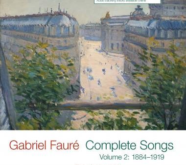 Faure - Complete Songs, Vol. 2: 1884-1919 - High Voice For Cheap