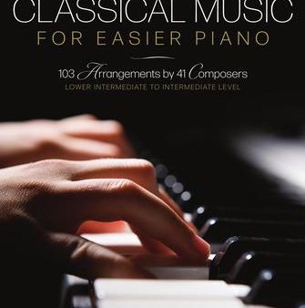 Various - The Most Famous Classical Music for Easier Piano: 103 Arrangements by 41 Composers - Easy Piano For Sale