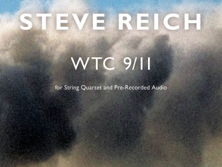 Reich – WTC 9 11 – String Quartet For Cheap