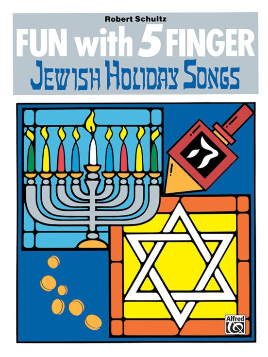 Schultz, arr. - Fun with 5-Finger Jewish Holiday Songs - Easy Piano Fashion