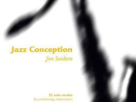 Snidero- Jazz Conception: Tenor Saxophone - Tenor Saxophone Fashion