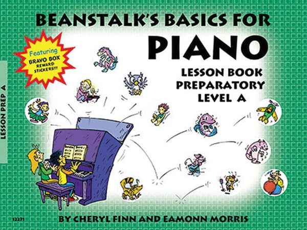 Beanstalk s Basics for Piano: Lesson Preparatory Book A - Piano Method Fashion