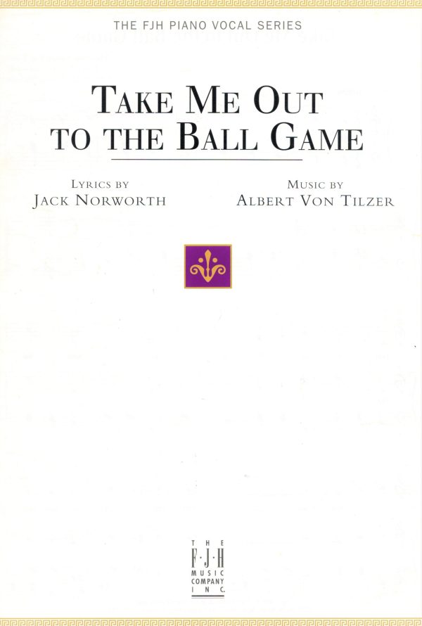 Tilzer and Norworth - Take Me Out to the Ball Game - Voice and Piano Online Hot Sale