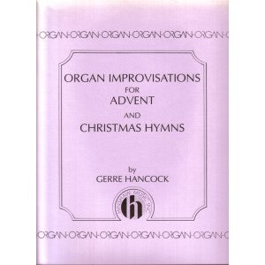 Hancock, arr. - Organ Improvisations for Advent and Christmas Hymns - Organ Solo Online