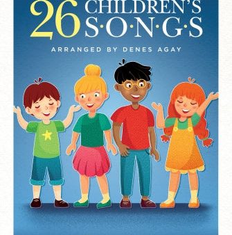 Agay, arr. - 25 Children s Songs for Upper Elementary Piano - Easy Piano Collection Online Sale