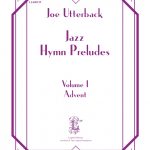 Utterback - Jazz Hymn Preludes, Vol. 1: Advent - Organ Online Sale