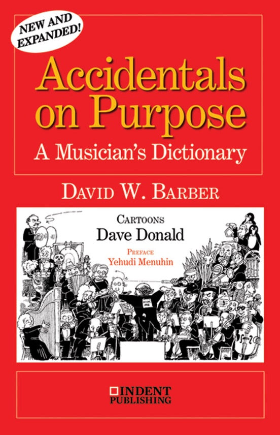 Barber - Accidentals on Purpose: A Musician s Dictionary - Dictionary Supply