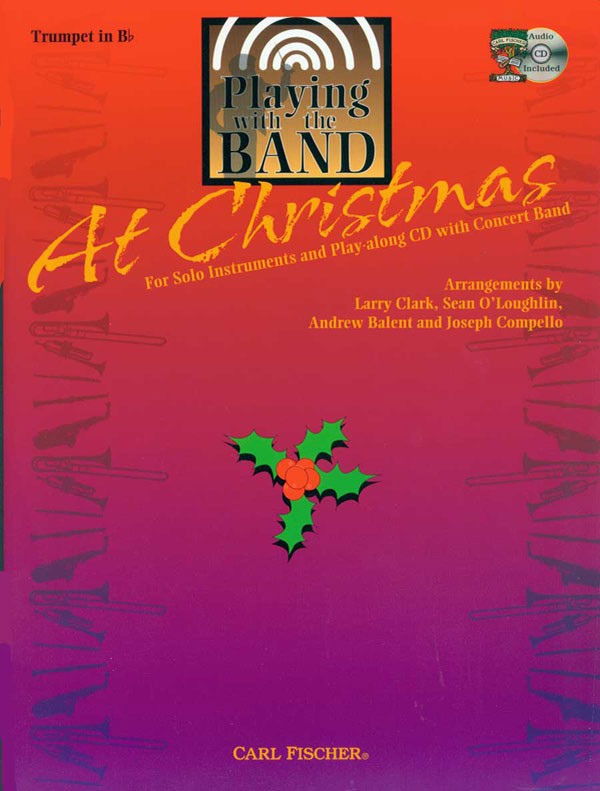 Clark et al., arrs. - Playing With the Band: Christmas (w CD) - Trumpet Solo Fashion