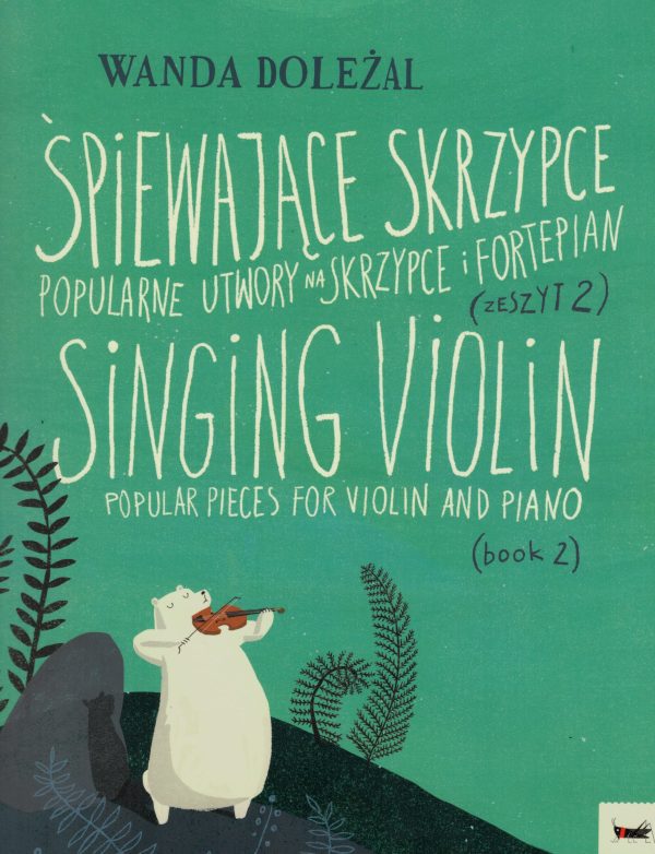 Dolezal, ed. - Singing Violin: Popular Pieces for Violin and Piano, Bk. 2 - Violin and Piano Online now