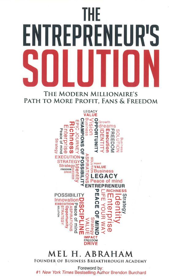 Entrepreneur s Solution: The Modern Millionaire s Path To More Profit, Fans & Freedom Online now