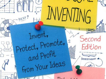 HarDCore Inventing: Invent, Protect, Promote, And Profit From Your Ideas For Discount