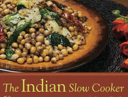 The Indian Slow Cooker: 50 Healthy, Easy, Authentic Recipes Fashion